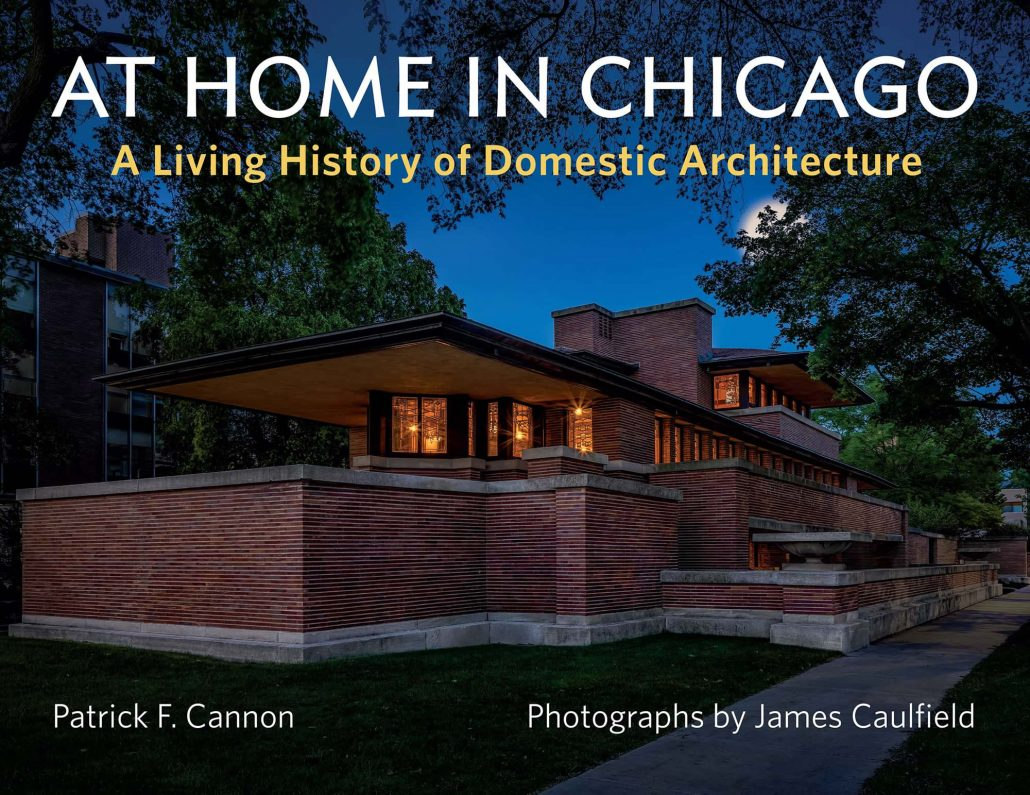 At Home in Chicago: A Living History of Domestic Architecture